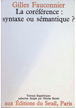 La coréférence : syntaxe ou sémantique ?
