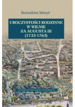 Uroczystości rodzinne w Wilnie za Augusta III 1733 1763