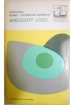 Anegdoty losu Antologia nowel i opowiadań duńskich