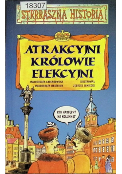 Atrakcyjni królowie elekcyjni