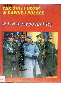 Tak żyli ludzie w dawnej Polsce. W II Rzeczypospolitej