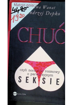 Chuć czyli normalne rozmowy o perwersyjnym seksie