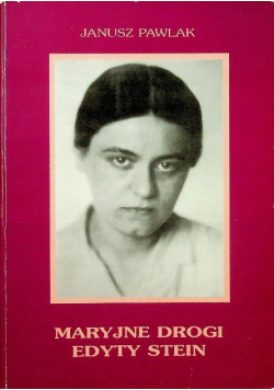 Maryjne drogi Edyty Stein