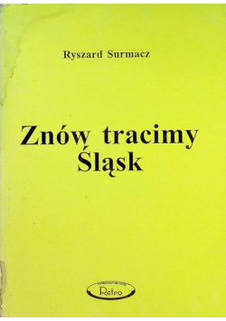 Znów tracimy Śląsk