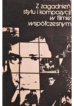 Z zagadnień stylu i kompozycji w filmie współczesnym