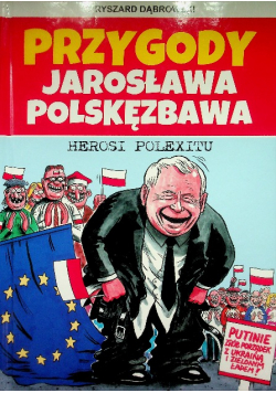 Przygody Jarosława Polskęzbawa Herosi Polexitu