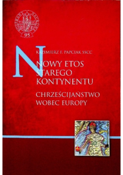 Nowy etos starego kontynentu Chrześcijaństwo wobec Europy