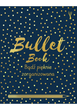 Bullet Book Bądż pięknie zorganizowana