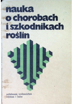 Nauka o chorobach i szkodnikach roślin