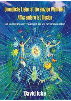 Unendliche liebe ist die einzige wahrheit alles andere ist illusion