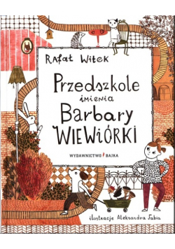 Przedszkole imienia Barbary Wiewiórki
