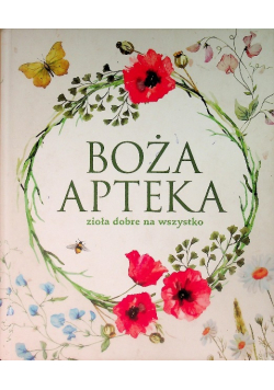Boża apteka Zioła dobre na wszystko