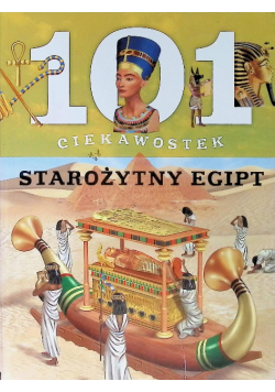101 ciekawostek - Starożytny Egipt