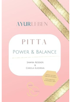 Das Pitta Buch: Power & Balance