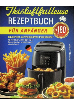 Heissluftfritteuse Rezeptbuch fur Anfanger