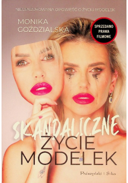 Skandaliczne życie modelek