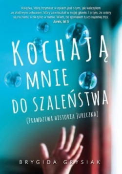 Kochają mnie do szaleństwa