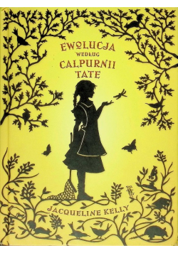 Ewolucja według Calpurnii Tate