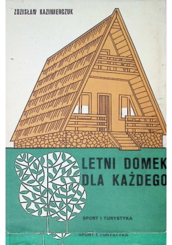 Letni domek dla każdego