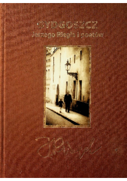 Bydgoszcz Jerzego Riegla i poetów