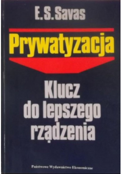 Prywatyzacja. Klucz do lepszego rządzenia