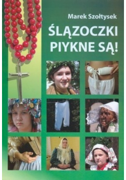 Ślązoczki piykne są!