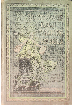 Ilustrowane dzieje literatury polskiej Tom IV 1903 r.