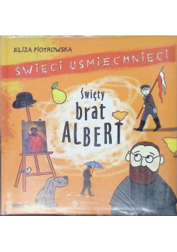 Święci uśmiechnięci - święty brat Albert