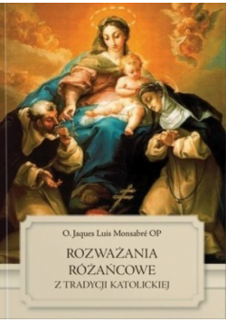 Rozważania różańcowe z tradycji katolickiej