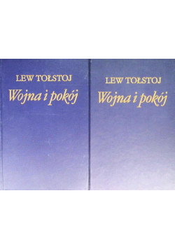 Wojna i pokój Tom I i II