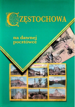 Częstochowa na dawnej pocztówce