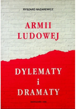 Armii Ludowej dylematy i dramaty