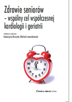 Zdrowie seniorów - wspólny cel współczesnej kardiologii i geriatrii