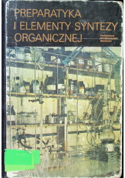 Preparatyka i elementy syntezy organicznej