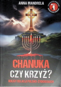 Chanuka czy krzyż? Kulisy relacji polsko-żydowskich