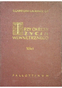 Trzy okresy życia wewnętrznego Tom I