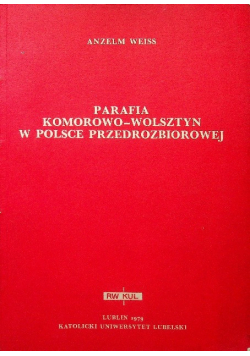 Parafia Komorowo-Wolsztyn w Polsce przedrozbiorowej