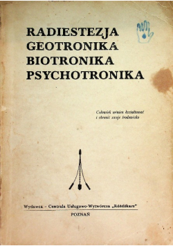 Radiestezja Geotronika Biotronika Psychotronika