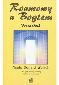 Rozmowy z Bogiem, przewodnik