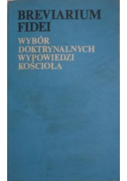 Breviarium fidei Wybór doktrynalnych wypowiedzi Kościoła