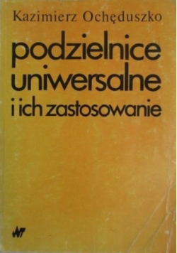 Podzielnice uniwersalne i ich zastosowanie