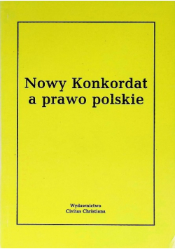 Nowy Konkordat a prawo polskie