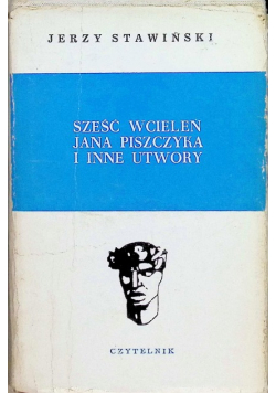 Sześć wcieleń Jana Piszczyka