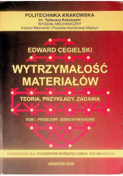 Wytrzymałość materiałów. Teoria, przykłady, zadania