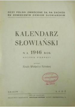 Kalendarz słowiański na rok 1946, rocznik pierwszy, 1946 r.