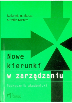 Nowe kierunki w organizacji i zarządzaniu