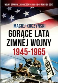 Gorące lata zimnej wojny 1945- 1965