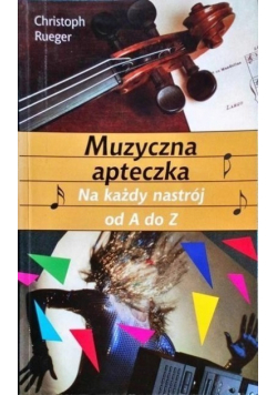 Muzyczna apteczka Na każdy nastrój od A do Z
