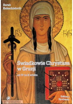 Świadkowie Chrystusa w Gruzji od IV do X wieku