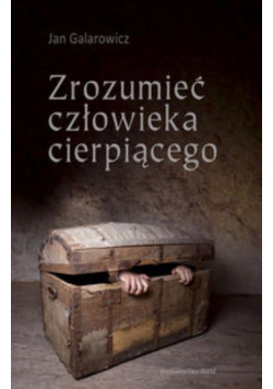 Zrozumieć człowieka cierpiącego